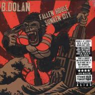 B. Dolan (Bernard Dolan) - Fallen House Sunken City 