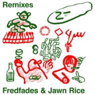 Fredfades & Jawn Rice - Remixes 
