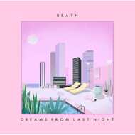 Beath - Dreams From Last Night 