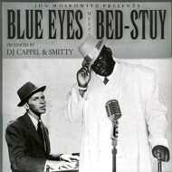 Notorious B.I.G. vs Frank Sinatra - Presents Blue Eyes Meets Bed-Stuy 
