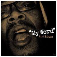Bill Biggz - My Word 