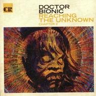 Doctor Bionic - Reaching The Unknown Chapter 2 