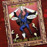 Blowfly - Hole Man 