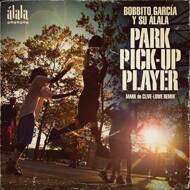 Bobbito García Y Su Álala - Park Pick-Up Player 