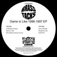 Brass Tacks - Game Iz Like 1996-1997 EP 