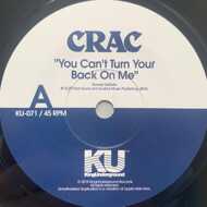 CRAC - You Can't Turn Your Back On Me / Wound Round 
