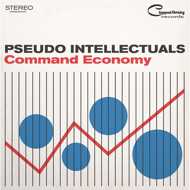 Pseudo Intellectuals - Command Economy 