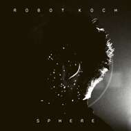 Robot Koch - Sphere (Glow In The Dark Vinyl) 