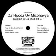 Da Hoodz Uv Mizbhavya - Suckaz In Da Mud EP 