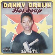 Danny Brown - Hot Soup 