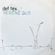 Def Tex - Serene Bug 