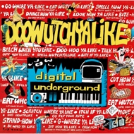 Digital Underground - Doowutchyalike 