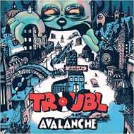 DJ Troubl' - Avalanche 
