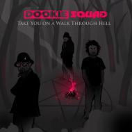 Dookie Squad - Take You On A Walk Through Hell 
