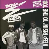 Doug E. Fresh And The Get Fresh Crew - Keep Risin' To The Top 