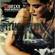 Brixx - Poor Without Love 