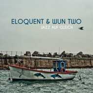 Eloquent & Wun Two - Jazz Auf Gleich 