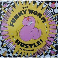 Funky Worm - Hustle! (To The Music...) 