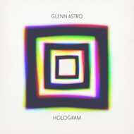 Glenn Astro - Hologram 
