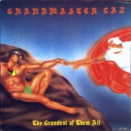 Grandmaster Caz - The Grandest Of Them All 
