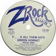 Green Hornet - Fuck All Them Ho's 