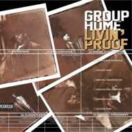 Group Home - Livin' Proof 