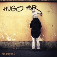 Hugo TSR - Tant Qu'on Est Là 