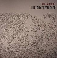 Inigo Kennedy - Lullaby / Petrichor 