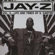 Jay-Z - Vol. 3... Life And Times Of S. Carter 