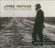Jimbo Mathus & The Tri-State Coalition - White Buffalo 