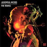 Jashwha Moses (With Full Force & Power) - The Rising 