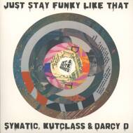 Darcy D, DJ Symatic & Kutclass - Just Stay Funky Like That 