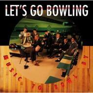 Let's Go Bowling - Music To Bowl By 
