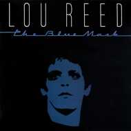 Lou Reed - The Blue Mask 