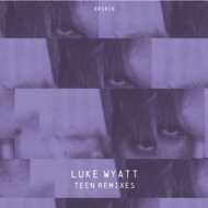 Luke Wyatt - Teen Remixes 