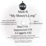 Madi B. - My Money's Long 