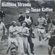 Matthias Strzoda - Tasse Kaffee 