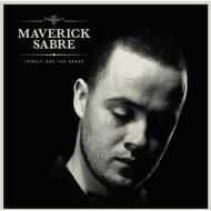 Maverick Sabre - Lonely Are The Brave 