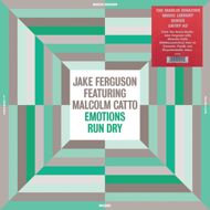 Jake Ferguson Featuring Malcom Catto - Emotions Run Dry 