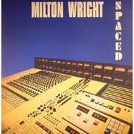 Milton Wright - Spaced 