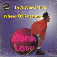Monie Love - In A Word Or 2 / Wheel Of Fortune 