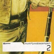 Munk - Juno & Bezerk Part 2 