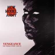 New Model Army  - Vengeance: The Whole Story 1980-84 