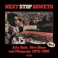 Various - Next Stop Soweto Volume 4: Zulu Rock, Afro-Disco And Mbaqanga 1975-1985 