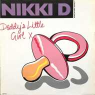 Nikki D - Daddy's Little Girl / Lettin' Off Steam 