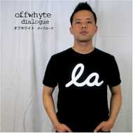 Offwhyte - Dialogue 