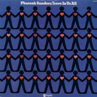 Pharoah Sanders - Love In Us All 