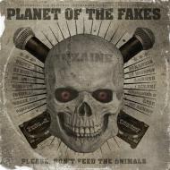 Planet Of The Fakes - Please, Don't Feed The Animals 