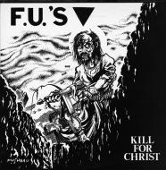 FU's - Kill For Christ 