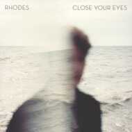 Rhodes - Close Your Eyes 